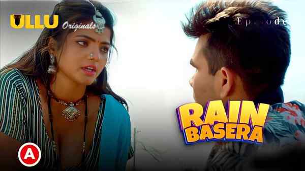 Thumb Rain Basera Episode 7 2023 Ullu Originals Hindi Hot Web Series Hd 