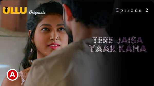 Thumb Tere Jaisa Yaar Kaha 2023 Ep 2 Ullu Originals Hindi Porn Web Series 