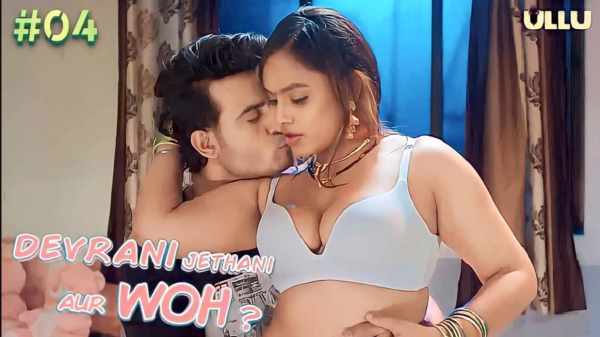 Thumb Devrani Jethani Aur Woh 2023 Hindi Hot Porn Web Series Ep 4 Ullu