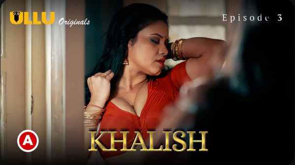 Thumb Khalish 2023 Ullu Originals Hindi Porn Web Series Ep3