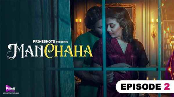 Thumb Manchaha 2023 Primeshots Hindi Hot Porn Web Series Ep 2