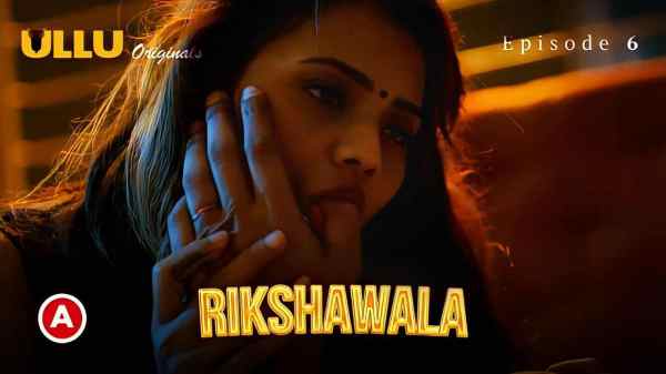 Thumb Rikshawala Part 2 Ep 6 2023 Ullu Originals Hindi Hot Web Series HD