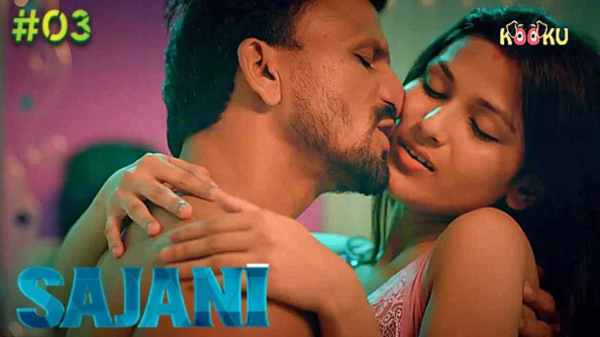 Thumb Sajani 2023 Kooku Hindi Hot Porn Web Series Ep 3