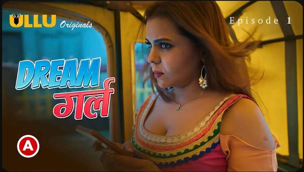 Thumb Dream Girl 2023 Ep 1 Ullu Originals Hindi Porn Web Series HD 